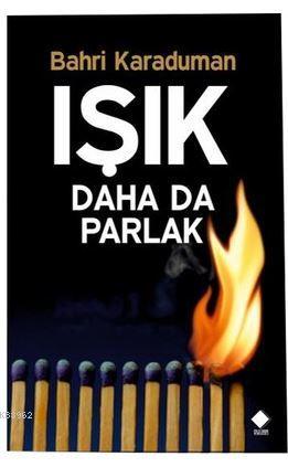 Işık Daha Da Parlak | Bahri Karaduman | Duvar Yayınları