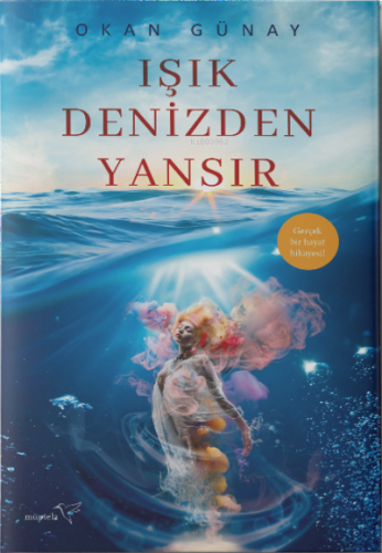 Işık Denizden Yansır | Okan Günay | Müptela Yayınevi