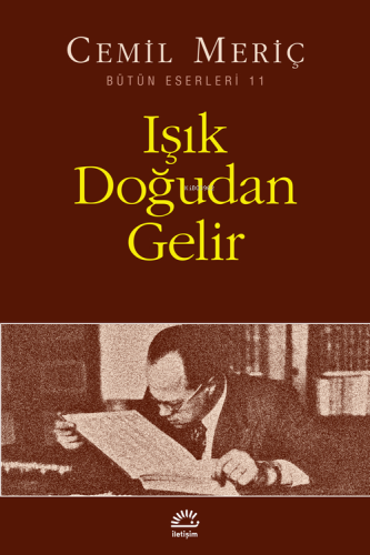 Işık Doğudan Gelir | Cemil Meriç | İletişim Yayınları