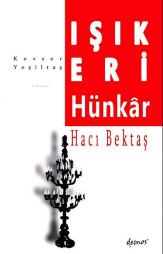 Işık Eri-Hünkar Hacı Bektaş | Kevser Yeşiltaş | Demos Yayınları