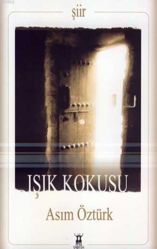 Işık Kokusu | Asım Öztürk | Sarissa Yayınları