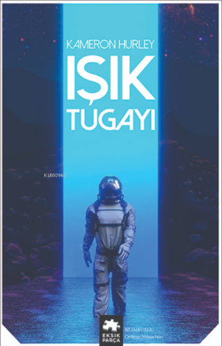 Işık Tugayı | Kameron Hurley | Eksik Parça Yayınları