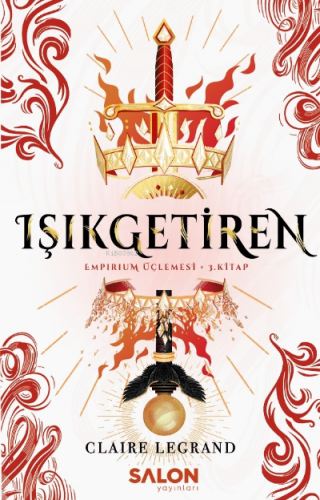 Işıkgetiren;Empirium Üçlemesi 3. Kitap | Claire Legrand | Salon Yayınl