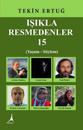 Işıkla Resmedenler-15, Clz | Tekin Ertuğ | Alter Yayıncılık