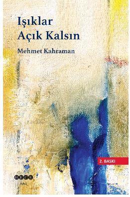 Işıklar Açık Kalsın | Mehmet Kahraman | Hece Yayınları