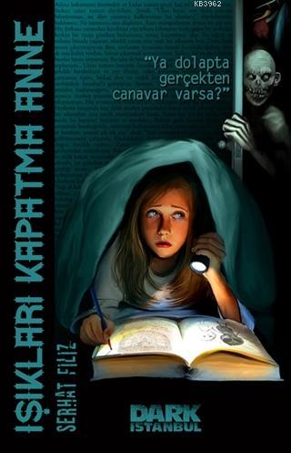 Işıkları Kapatma Anne | Serhat Filiz | Dark İstanbul