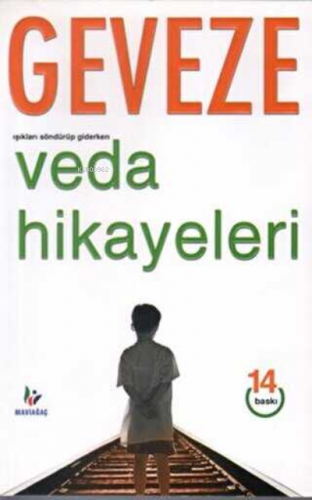 Işıkları Söndürüp Giderken Veda Hikayeleri | Geveze | Mavi Ağaç Kültür