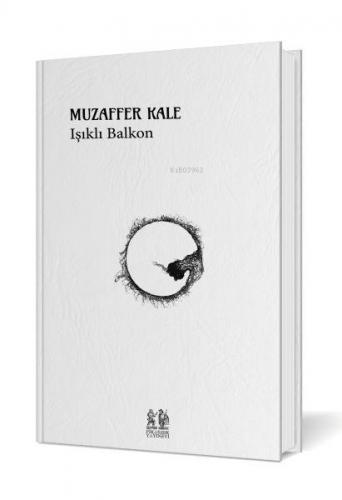 Işıklı Balkon | Muzaffer Kale | Pikaresk Yayınevi