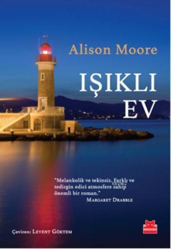 Işıklı Ev | Alison Moore | Kırmızıkedi Yayınevi