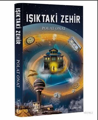 Işıktaki Zehir | Polat Onat | Kumran Yayınları