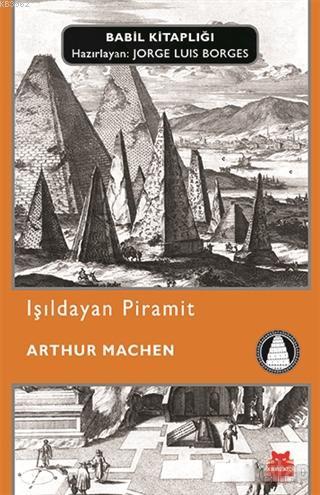 Işıldayan Piramit | Arthur Machen | Kırmızıkedi Yayınevi