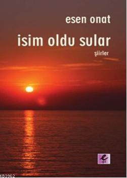 İsim Oldu Sular | Esen Onat | Efil Yayınevi