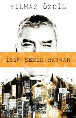 İsim Şehir Hayvan | Yılmaz Özdil | Sia Kitap