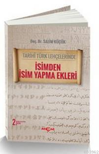 İsimden İsim Yapma Ekleri | Salim Küçük | Akçağ Basım Yayım Pazarlama