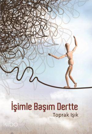 İşimle Başım Dertte | Toprak Işık | Deli Dolu