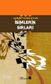 İsimlerin Sırları | Ahmet Çağlayan | Gülhane Yayınları