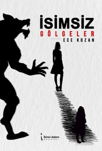 İsimsiz Gölgeler | Ece Kozan | İkinci Adam Yayınları