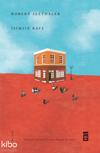 İsimsiz Kafe | Robert Seethaler | Timaş Yayınları