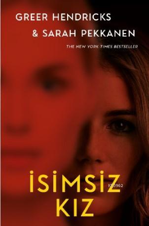 İsimsiz Kız; (Ciltli Kapak) | Greer Hendricks | Ephesus Yayınları