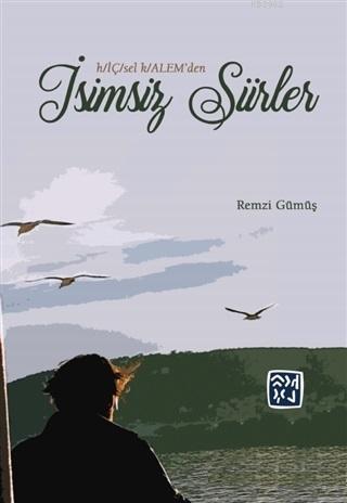 İsimsiz Şiirler | Remzi Gümüş | Kutlu Yayınevi