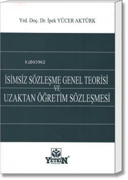 İsimsiz Sözleşme Genel Teorisi ve Uzaktan Öğretim Sözleşmesi | İpek Yü