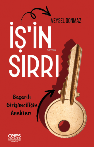 İş'in Sırrı ;Başarılı Girişimciliğin Anahtarı | Veysel Donmaz | Ceres 