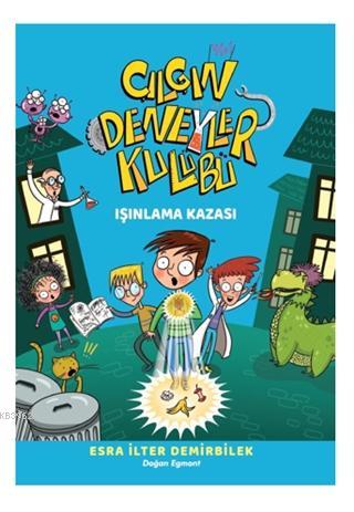 Işınlama Kazası - Çılgın Deneyler Kulübü 1 | Esra İlter Demirbilek | D