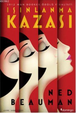 Işınlanma Kazası | Ned Beauman | Domingo Yayınevi