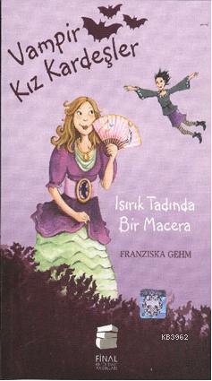 Isırık Tadında Bir Macera; Vampir Kız Kardeşler,11-15 Yaş | Franziska 