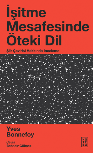 İşitme Mesafesinde Öteki Dil;Şiir Çevirisi Hakkında İnceleme | Yves Bo