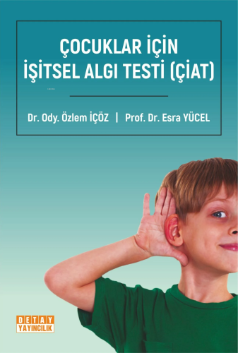 İşitsel Algı Testi (Çiat) | Esra Yücel | Detay Yayıncılık