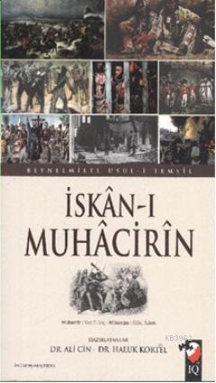 İskan-ı Muhacirin; Beynelmilel Usul-i Temsil | Ali Cin | IQ Kültür San