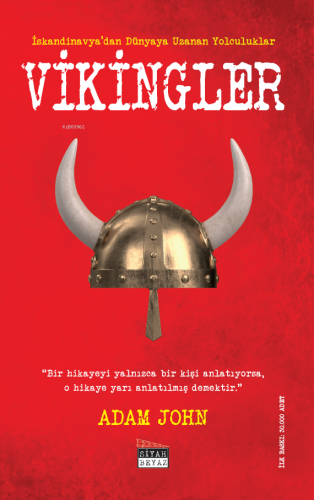 İskandinavya'dan Dünyaya Uzanan Yolculuklar: Vikingler | Adam John | S