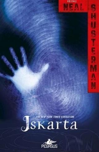 Iskarta | Neal Shusterman | Pegasus Yayıncılık