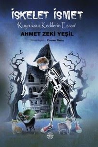 İskelet İsmet - Kuyruksuz Kedilerin Esrarı | Ahmet Zeki Yeşil | Mühür 