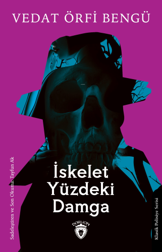 İskelet Yüzdeki Damga | Vedat Örfi Bengü | Dorlion Yayınevi