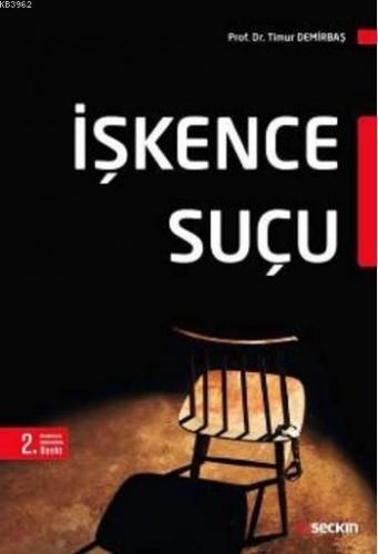 İşkence Suçu | Timur Demirbaş | Seçkin Yayıncılık