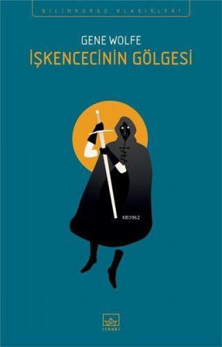 İşkencecinin Gölgesi | Gene Wolfe | İthaki Yayınları