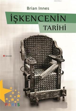 İşkencenin Tarihi | Brianinnes | Paris Yayınları