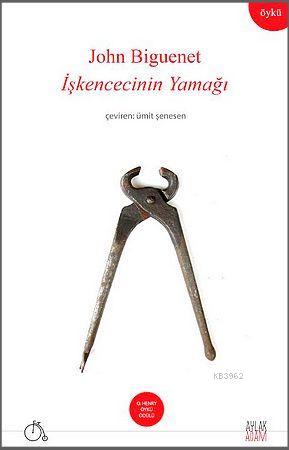 İşkencenin Yamağı | John Biguenet | Aylak Adam