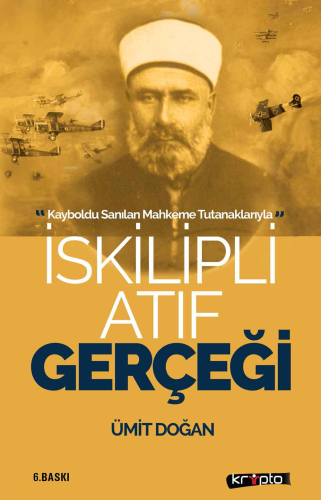 İskilipli Atıf Gerçeği | Ümit Doğan | Kripto Yayınları