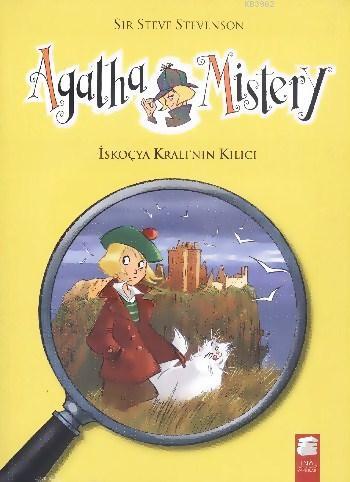 İskoçya Kralının Kılıcı; Agatha Mistery, 9-12 Yaş | Sir Steve Stevenso