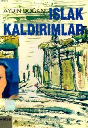 Islak Kaldırımlar | Aydın Doğan | Yaba Yayınları