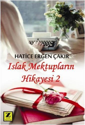 Islak Mektupların Hikayesi 2 | Hatice Ergen Çakır | Zinde Yayınevi