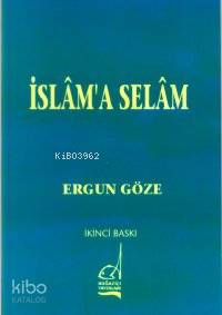 İslam´a Selam | Ergun Göze | Boğaziçi Yayınları