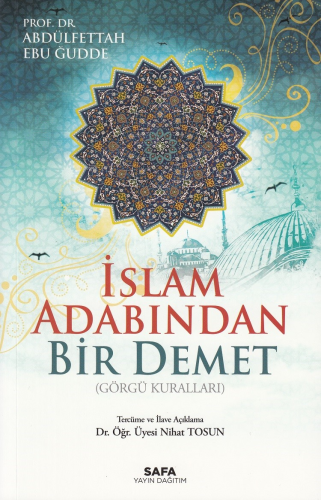 İslam Adabından Bir Demet;Görgü Kuralları | Nihat Tosun | Safa Yayın D