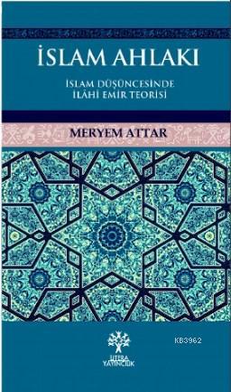 İslam Ahlakı | Meryem Attar | Litera Yayıncılık