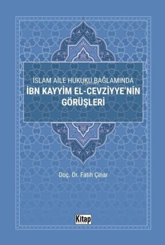 İslam Aile Hukuku Bağlamında İbn Kayyim El-Cezviyye'nin Görüşleri | Fa