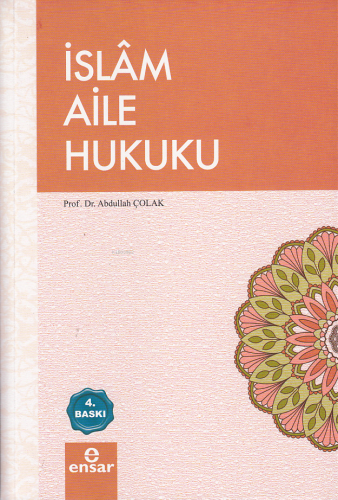 İslam Aile Hukuku | Abdullah Çolak | Ensar Neşriyat