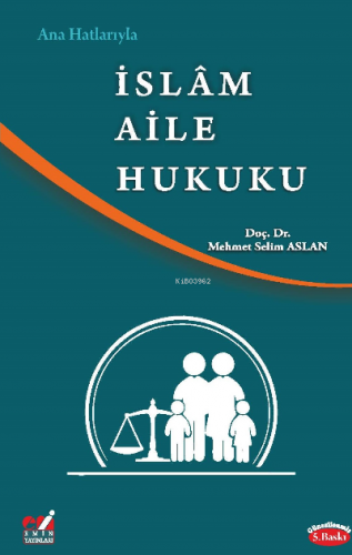 İslâm Aile Hukuku | Mehmet Selim Aslan | Emin Yayınları